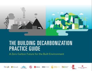 Building Decarbonization Practice Guide: First Installment Now ...