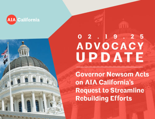 Governor Newsom Acts on AIA California’s Request to Streamline Rebuilding Efforts