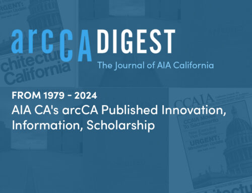 From 1979 – 2024, AIA CA’s arcCA Published Innovation, Information, Scholarship